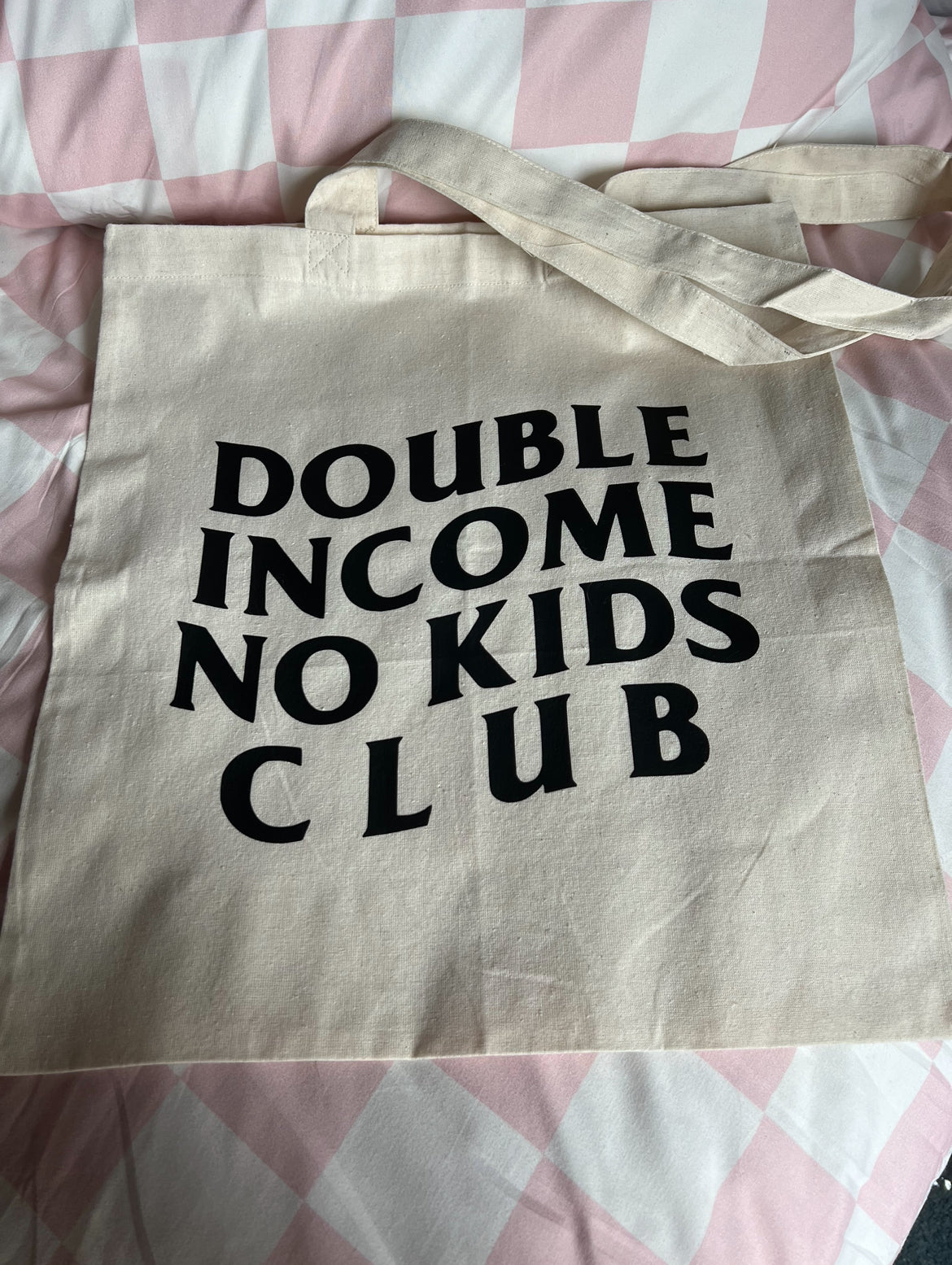 Double Income No Kids Club Tote Bag
