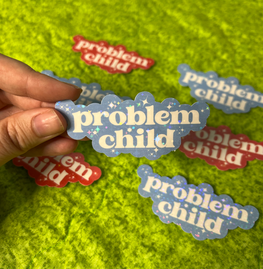 Problem Child Holographic Sticker