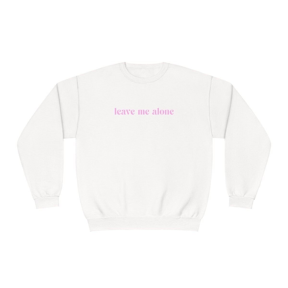 Leave Me Alone Crewneck - Pink