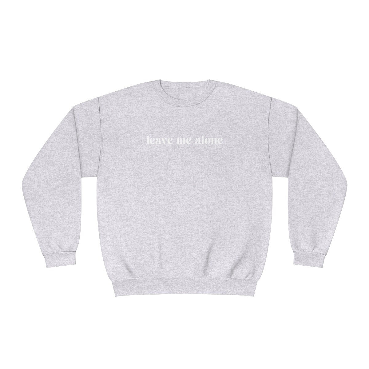 Leave Me Alone Crewneck - White