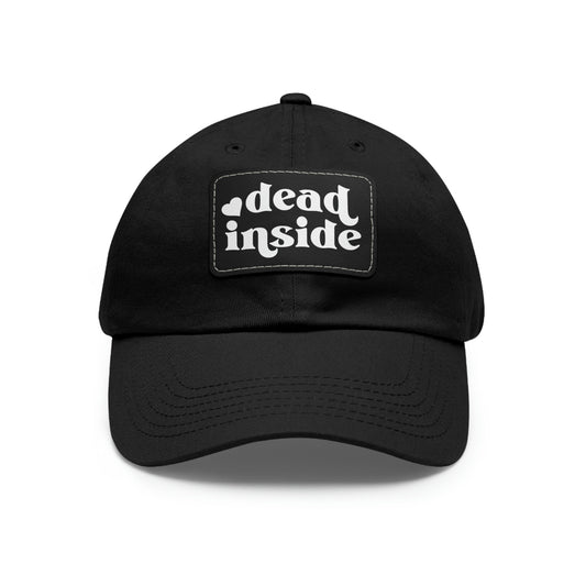 Dead Inside Dad Hat with Leather Patch