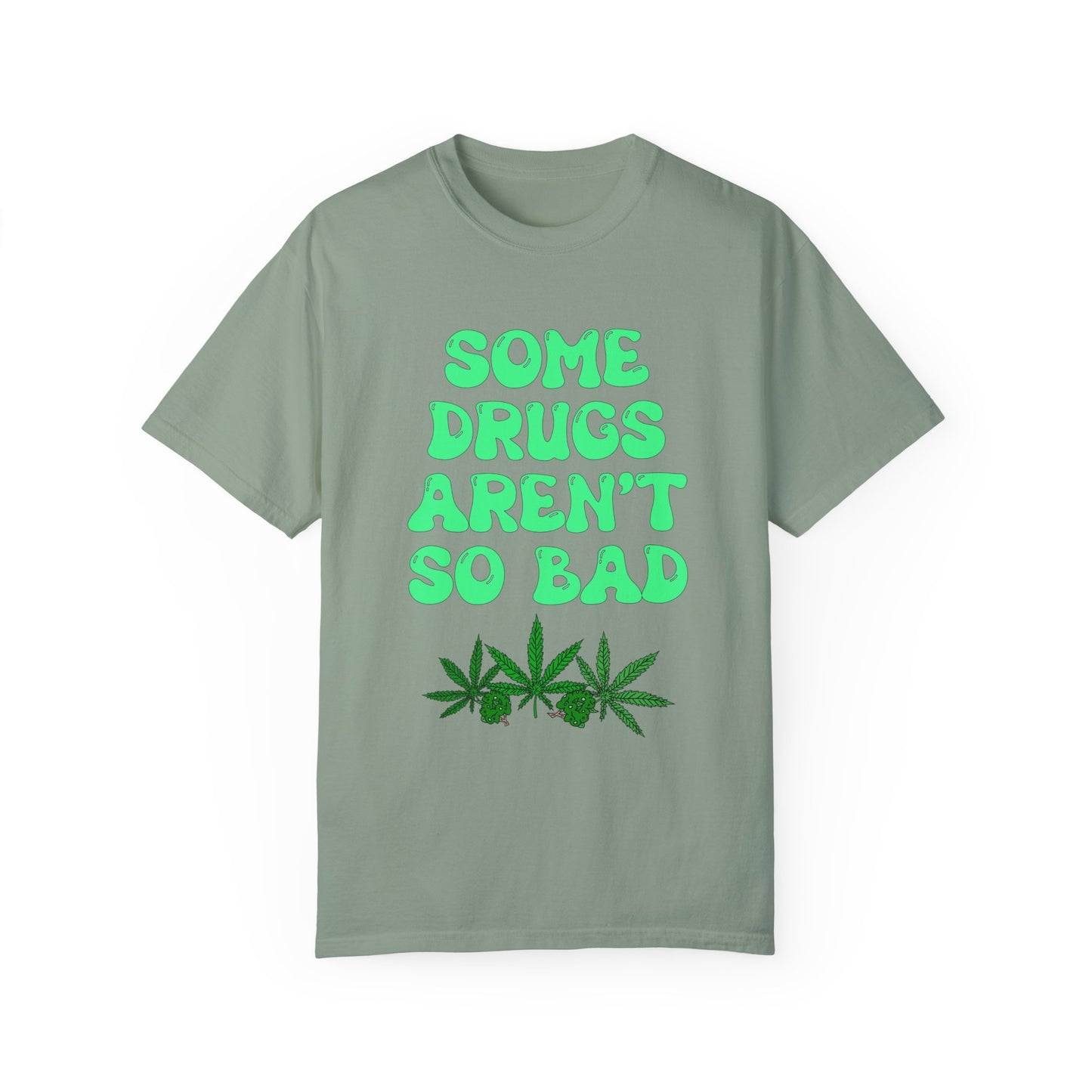 Some Drugs Aren't So Bad - Flower + Bud Crewneck Tee