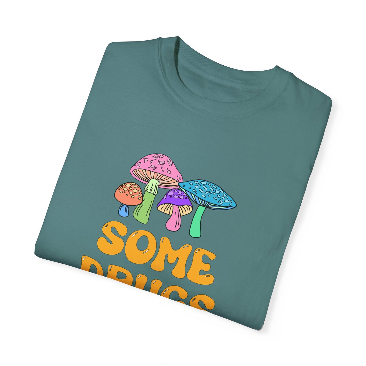 Some Drugs Aren't So Bad - Shroomies Crewneck Tee