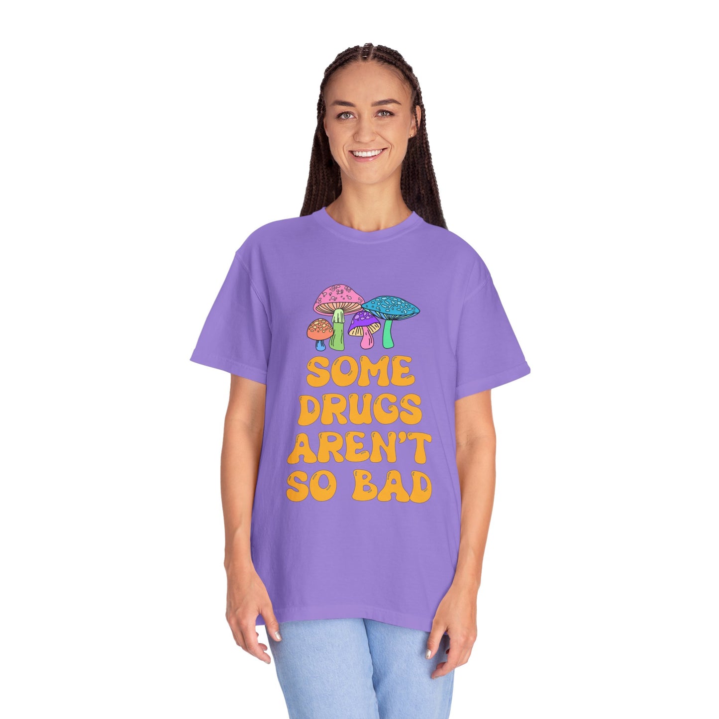 Some Drugs Aren't So Bad - Shroomies Crewneck Tee