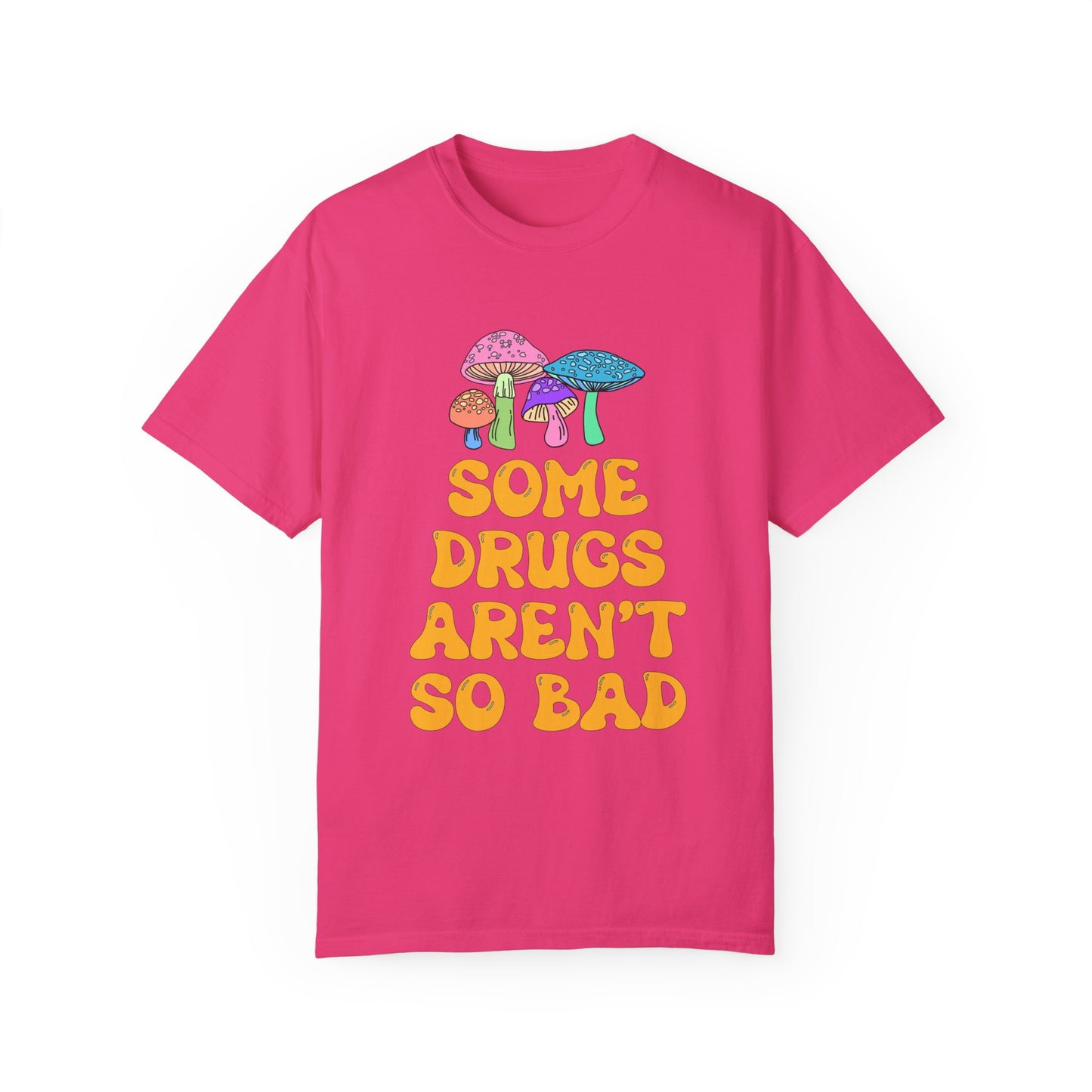 Some Drugs Aren't So Bad - Shroomies Crewneck Tee