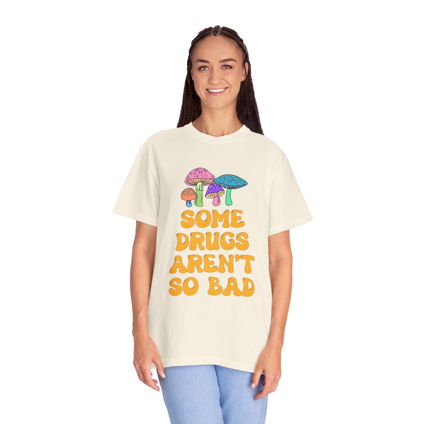 Some Drugs Aren't So Bad - Shroomies Crewneck Tee