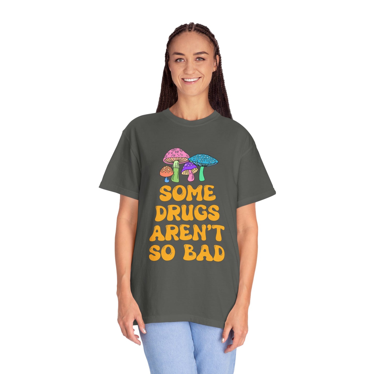 Some Drugs Aren't So Bad - Shroomies Crewneck Tee