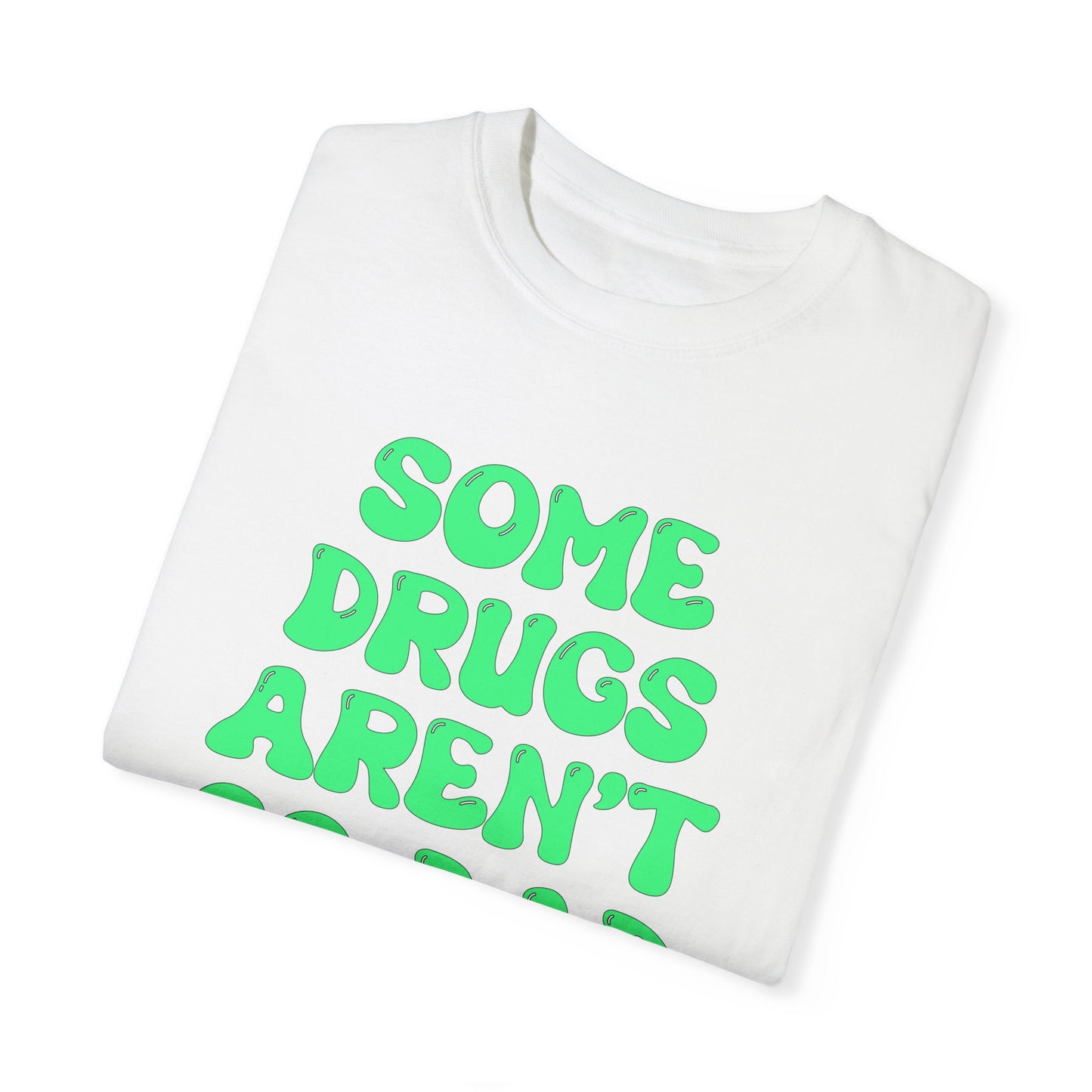 Some Drugs Aren't So Bad - Flower + Bud Crewneck Tee