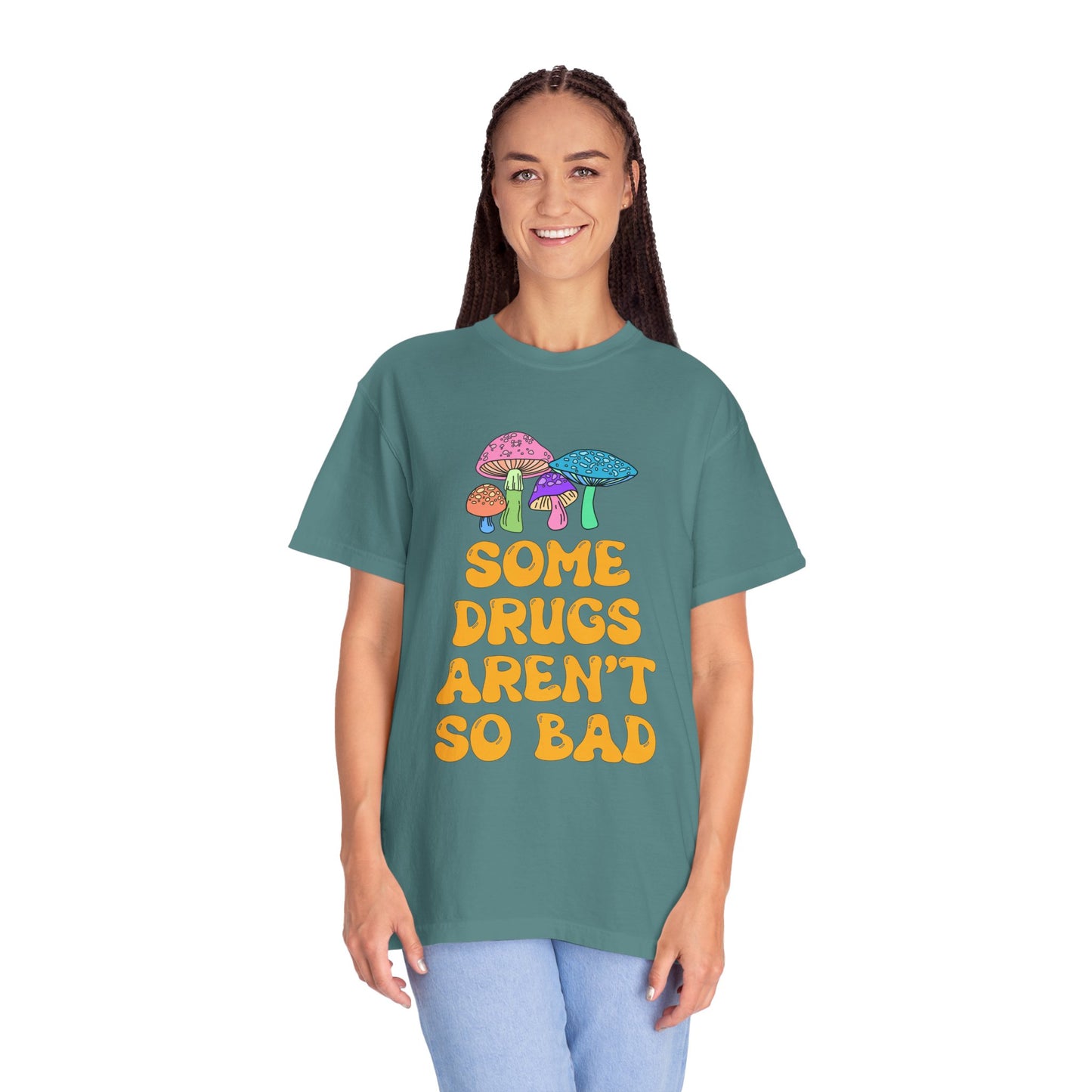 Some Drugs Aren't So Bad - Shroomies Crewneck Tee