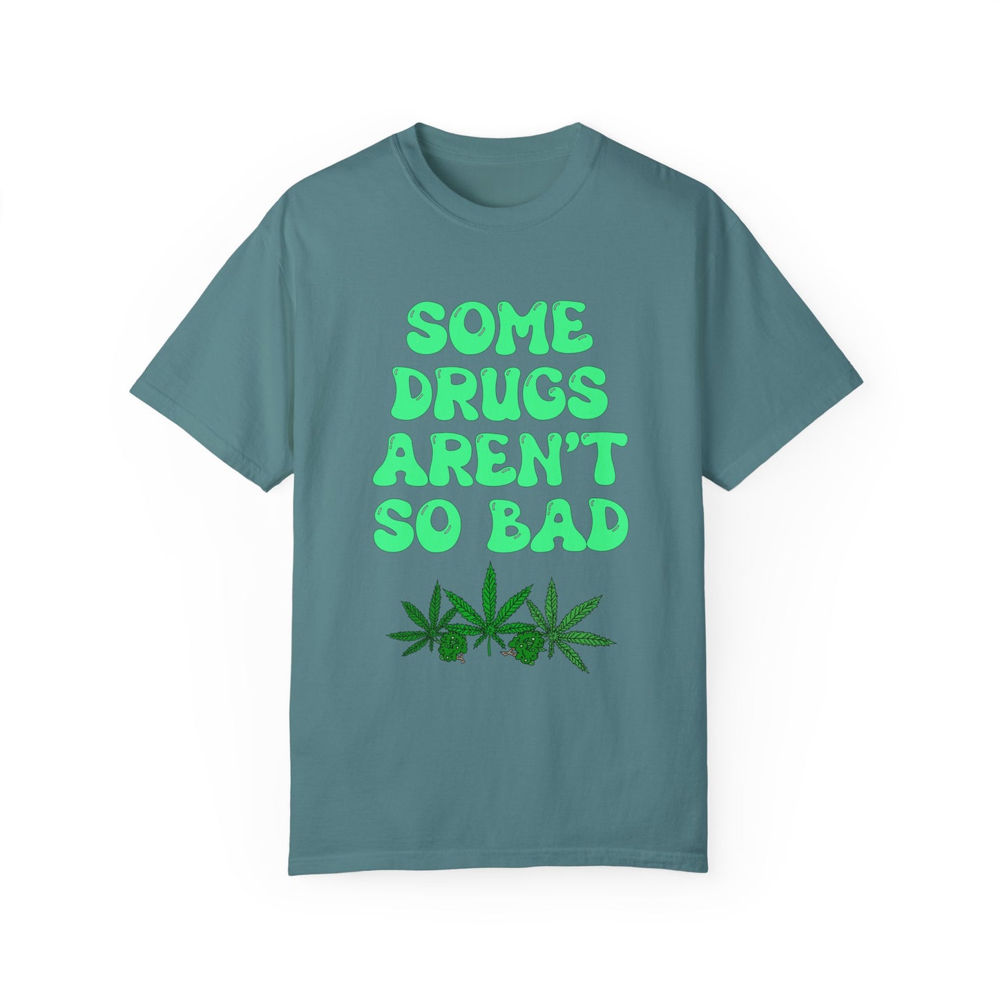 Some Drugs Aren't So Bad - Flower + Bud Crewneck Tee