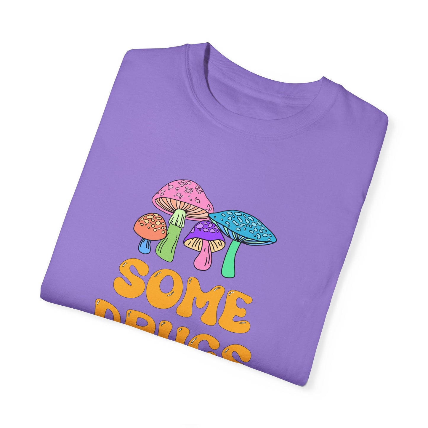 Some Drugs Aren't So Bad - Shroomies Crewneck Tee