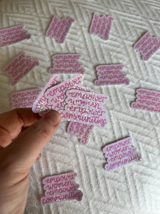 Empower Women, Empower Communities Sticker