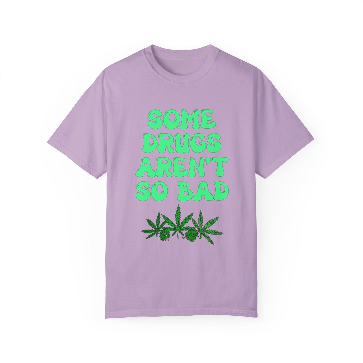 Some Drugs Aren't So Bad - Flower + Bud Crewneck Tee