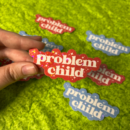 Problem Child Holographic Sticker