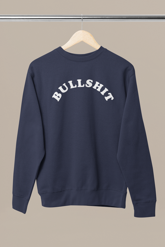 BULLSHIT Unisex Crewneck Sweatshirt