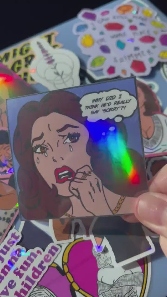 Why Did I Think He'd Really Say 'Sorry'? Holographic Comic Sticker