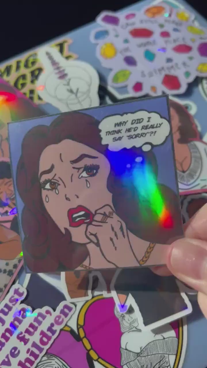Why Did I Think He'd Really Say 'Sorry'? Holographic Comic Sticker