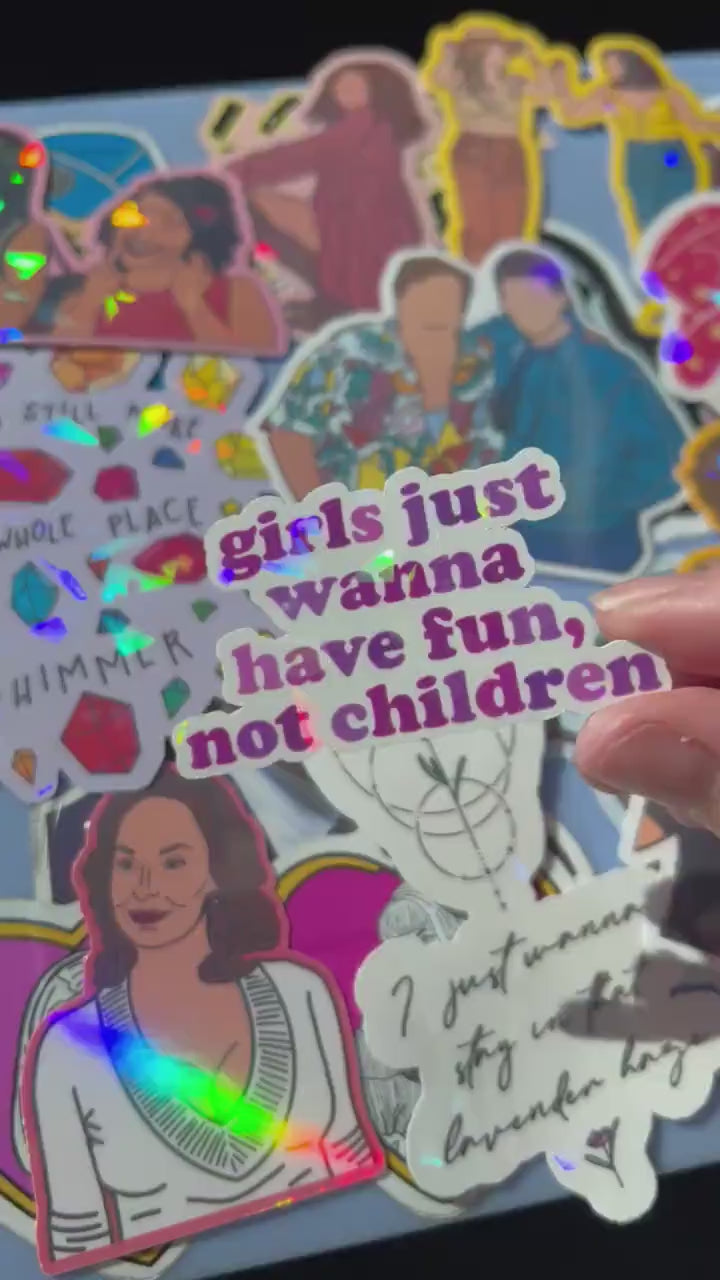 Girls Just Wanna Have Fun, Not Children Sticker