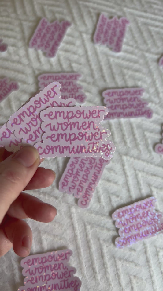 Empower Women, Empower Communities Sticker