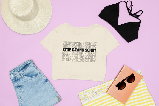 Stop Saying Sorry Cropped Tee