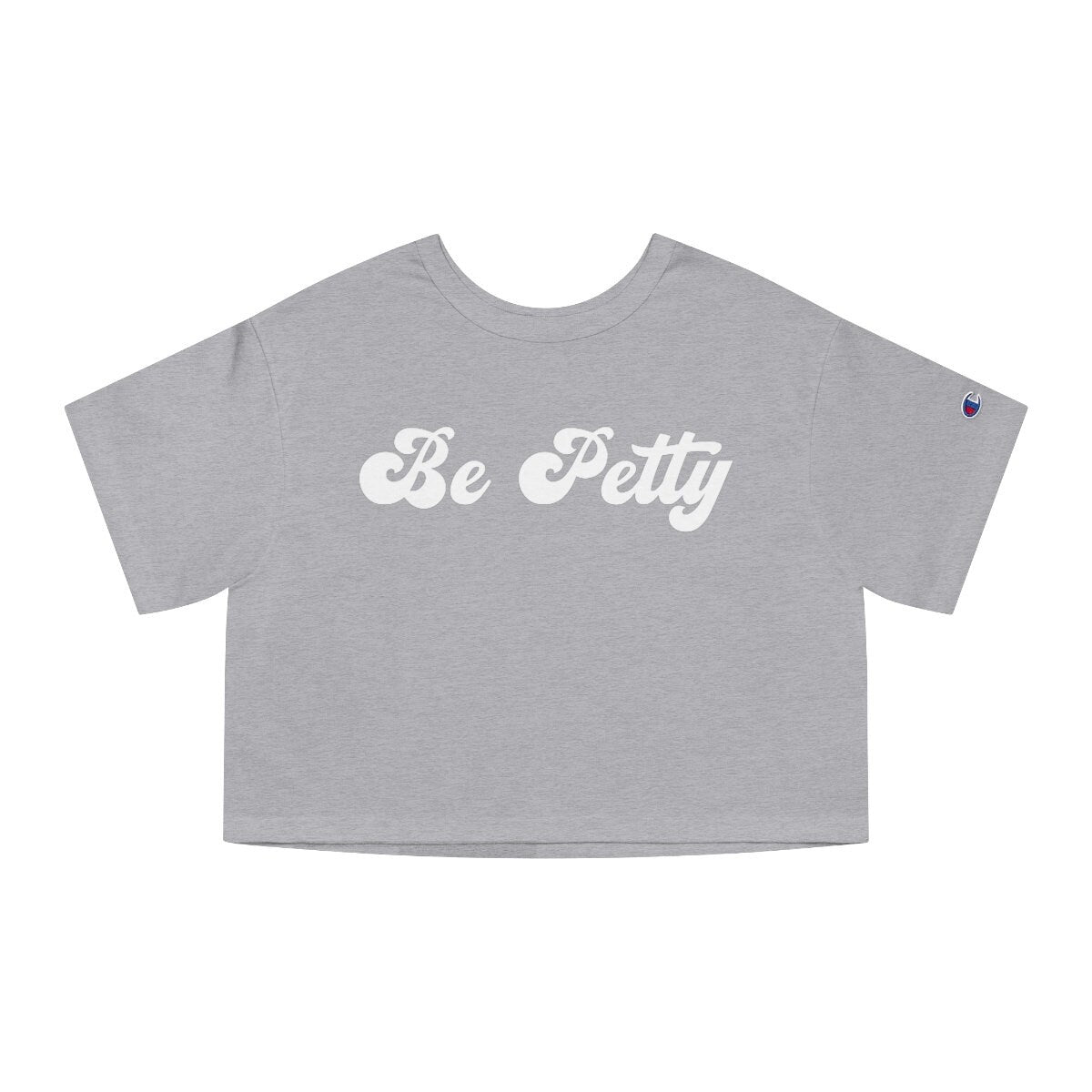Be Petty Cropped Tee