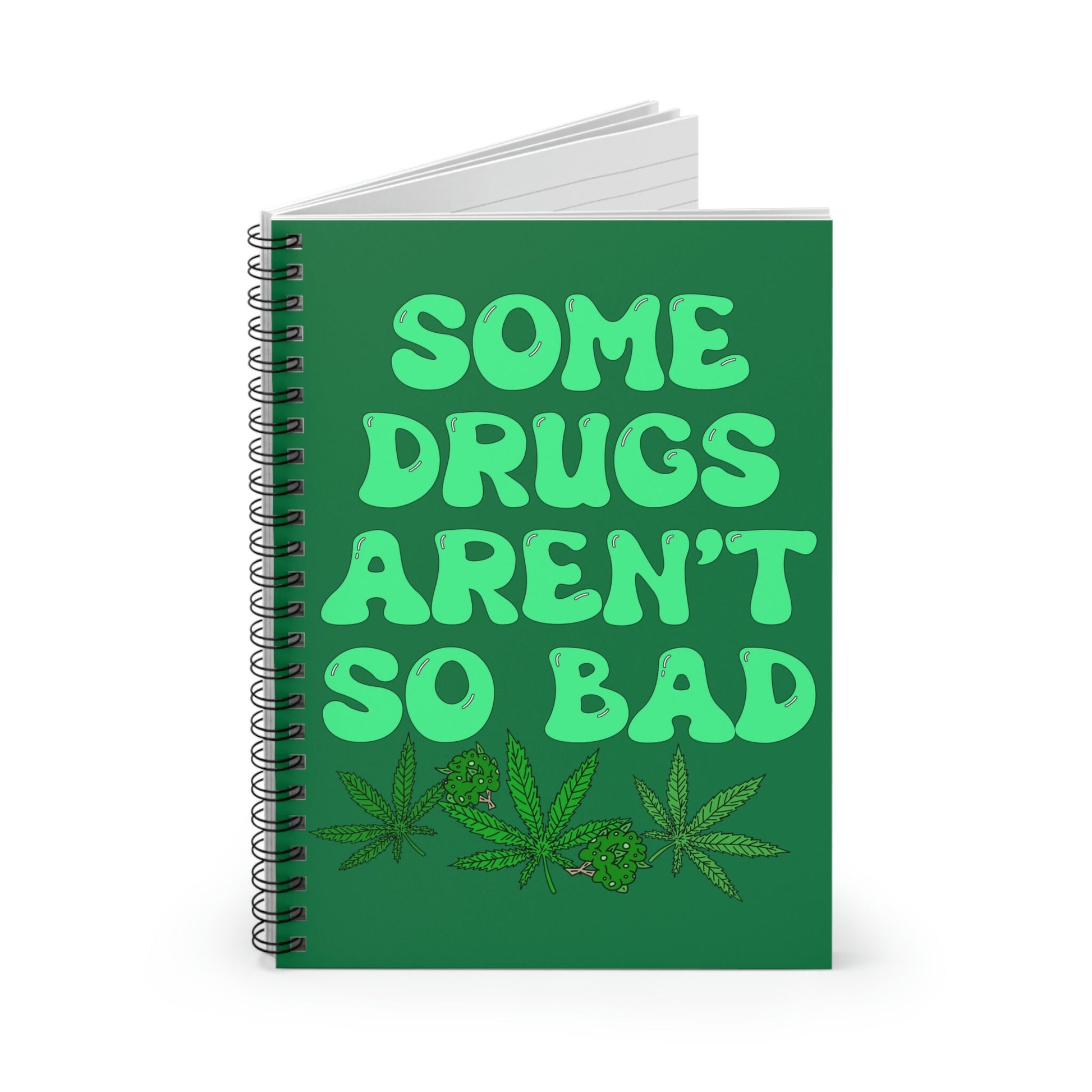 Some Drugs Aren't So Bad Spiral Notebook - Ruled Line