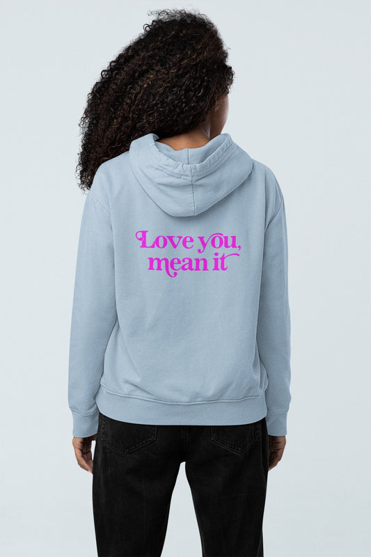 Love You Mean It Unisex Hoodie - Hot Pink