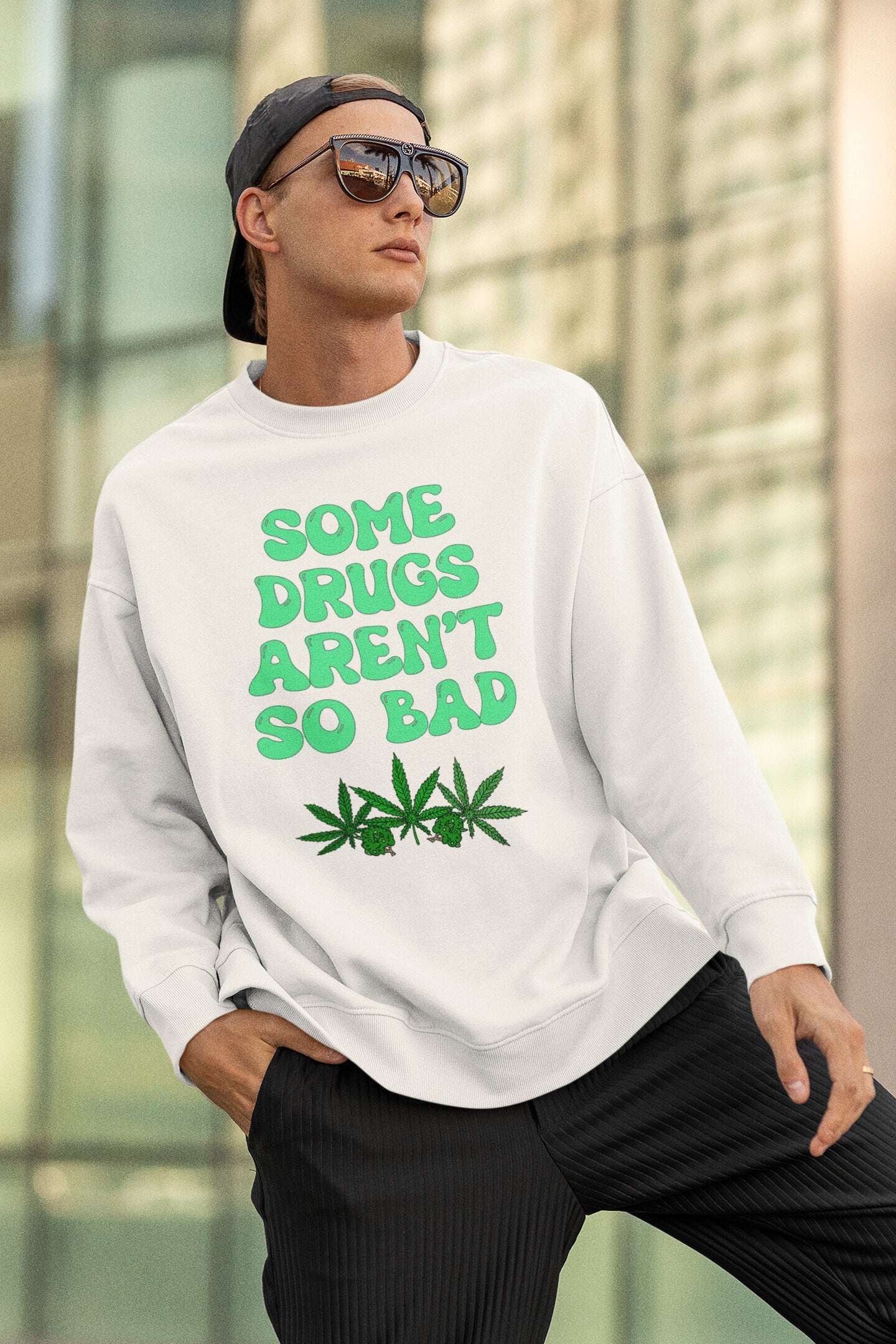Some Drugs Aren't So Bad - Flower + Bud Crewneck Sweatshirt
