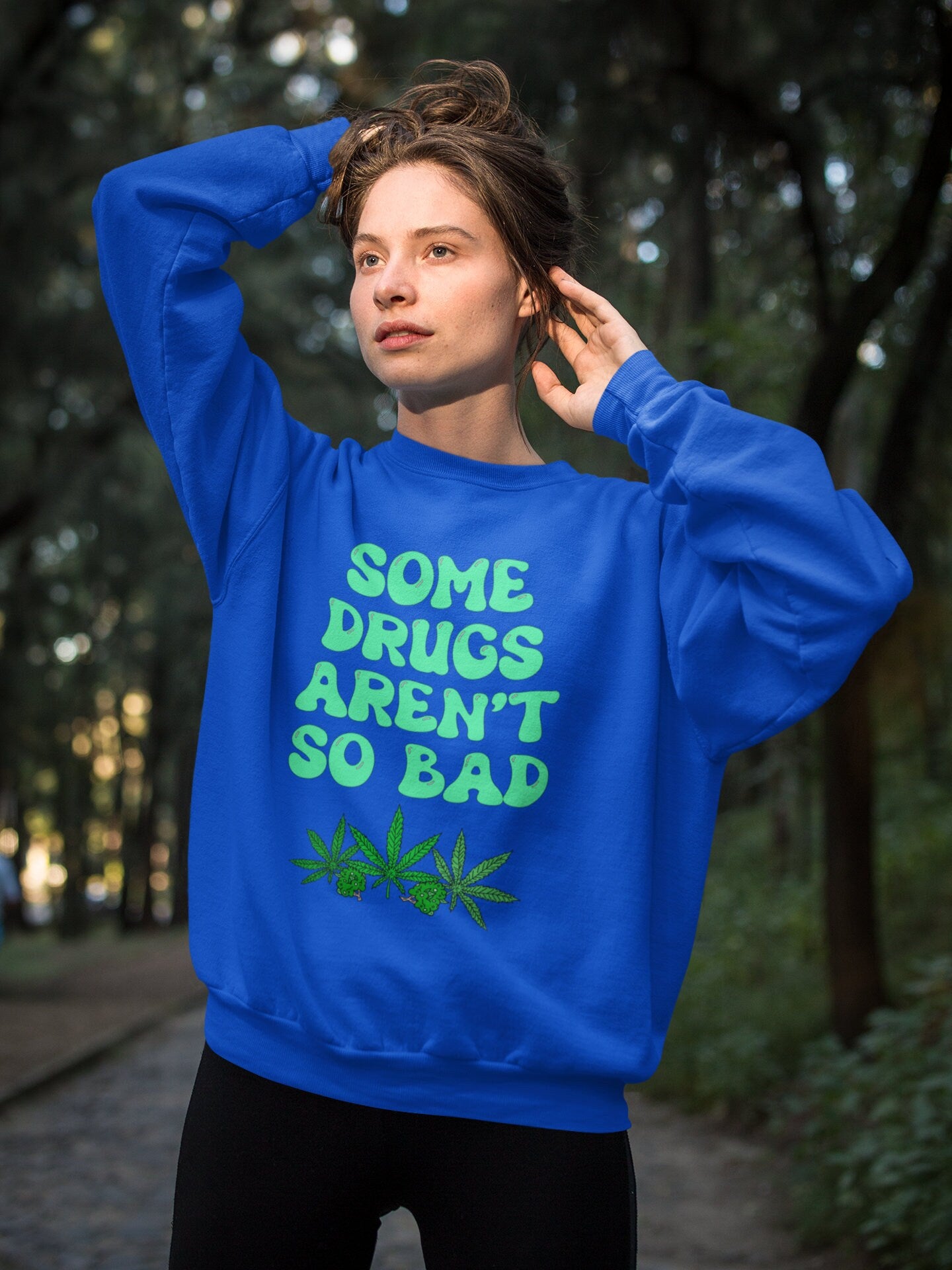 Some Drugs Aren't So Bad - Flower + Bud Crewneck Sweatshirt
