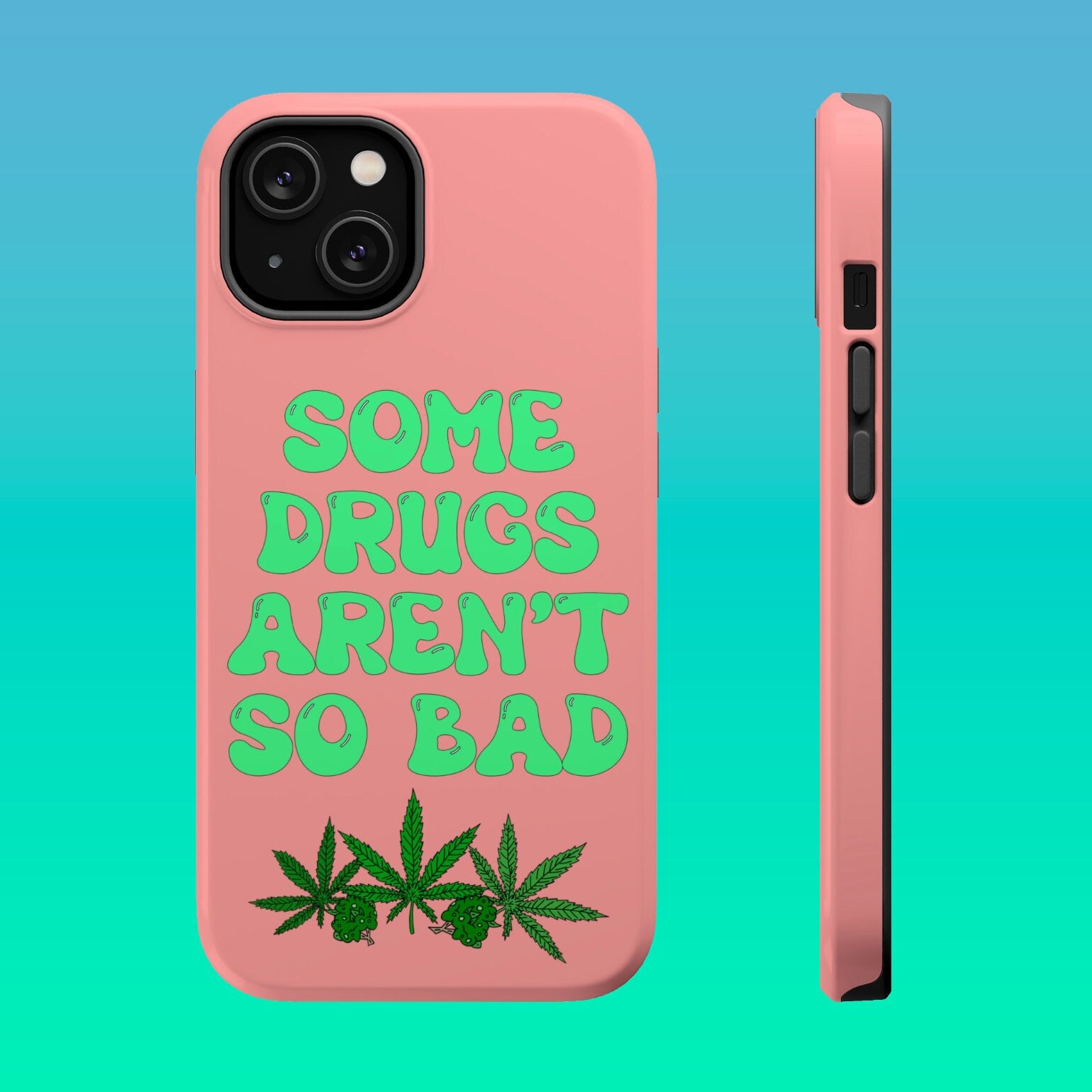 Some Drugs Aren't So Bad - Flower + Bud MagSafe iPhone Case