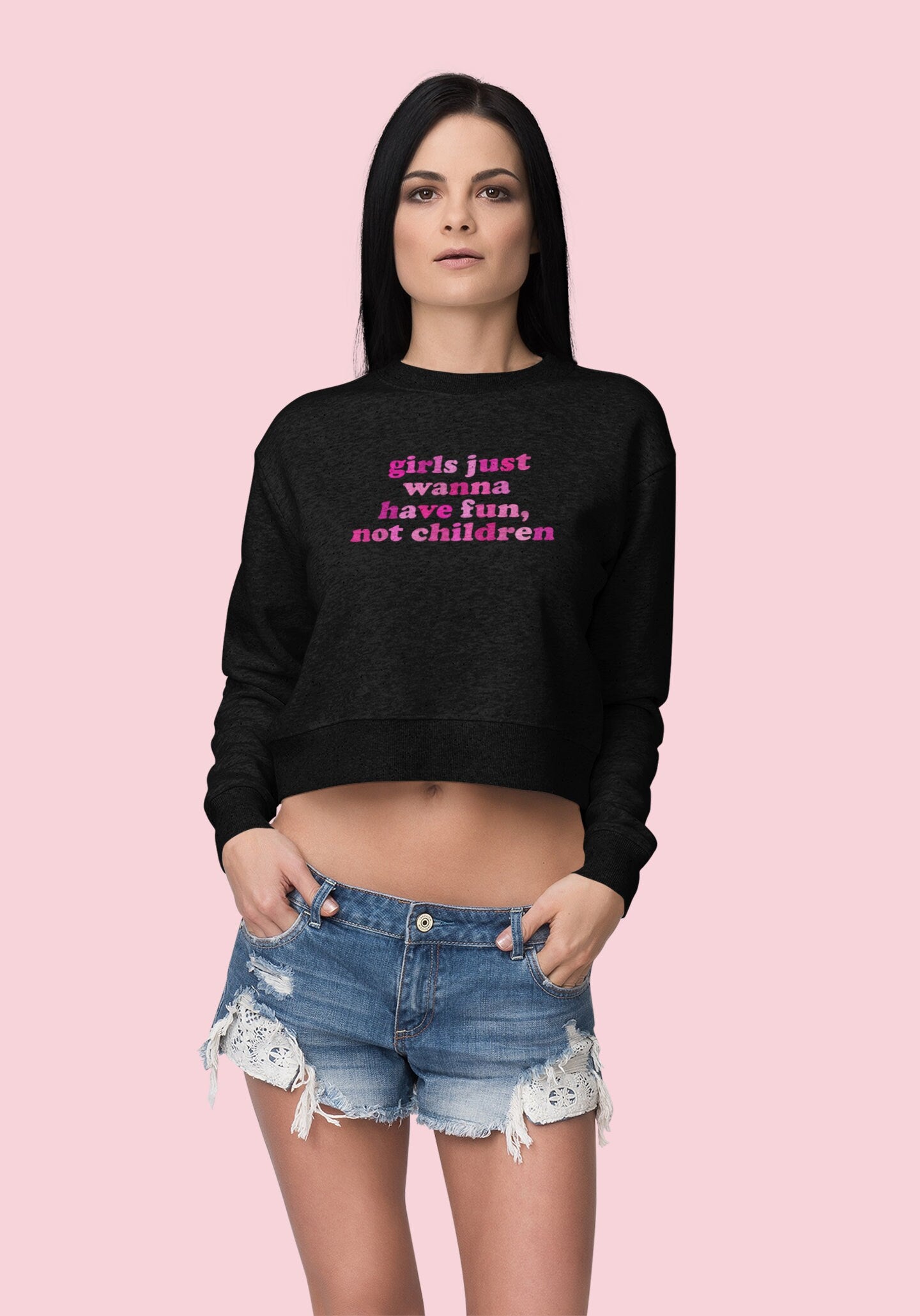 Girls Just Wanna Have Fun, Not Children Cropped Sweatshirt