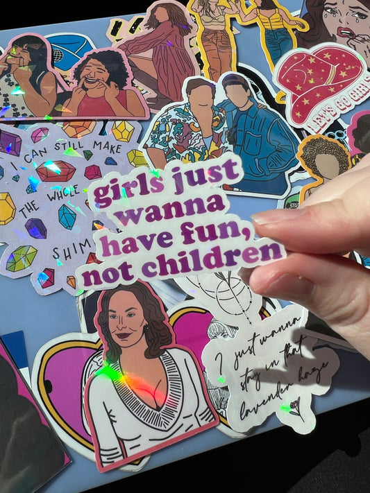 Girls Just Wanna Have Fun, Not Children Sticker