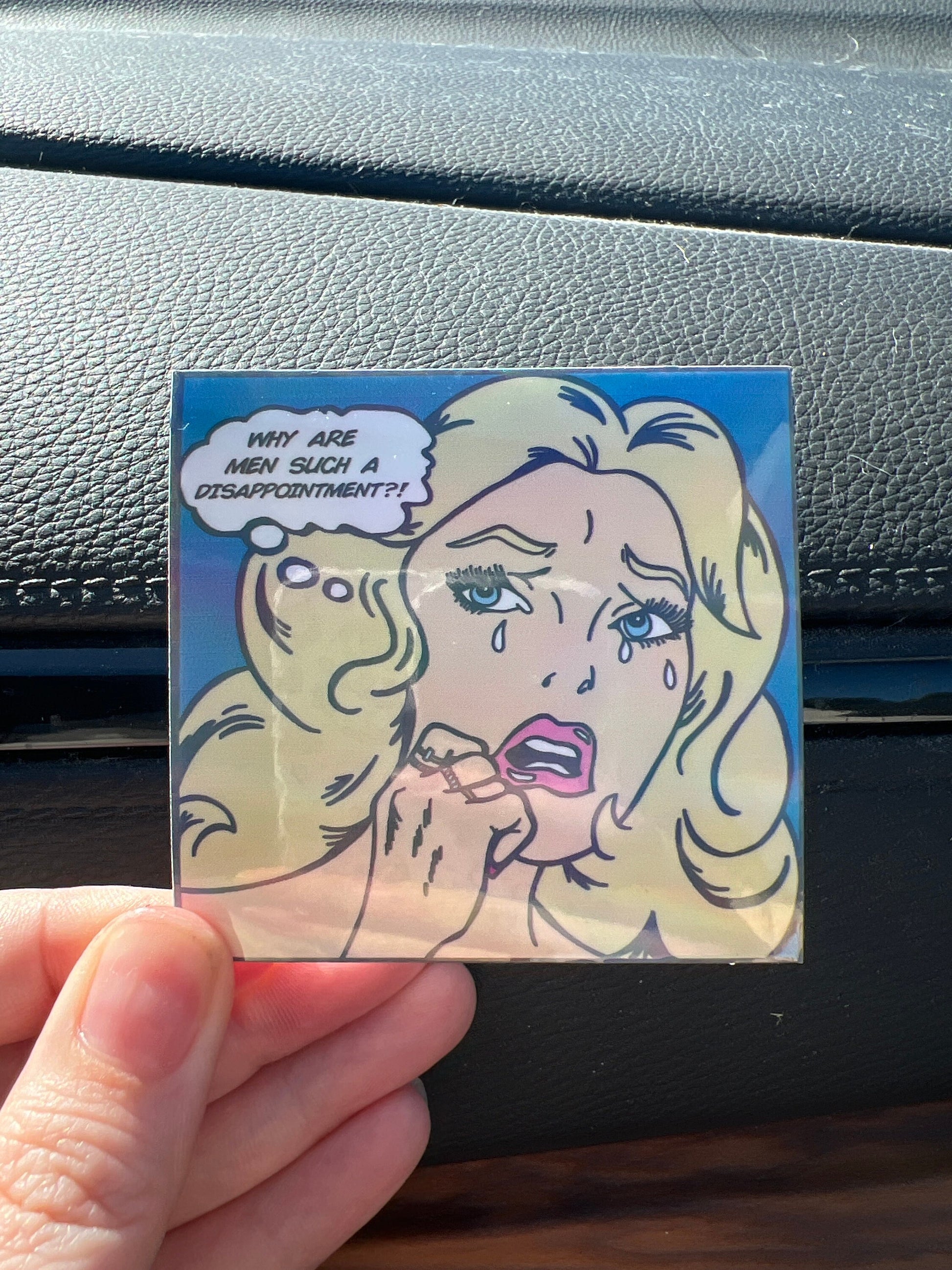 Why Are Men Such a Disappointment? Comic Holographic Sticker